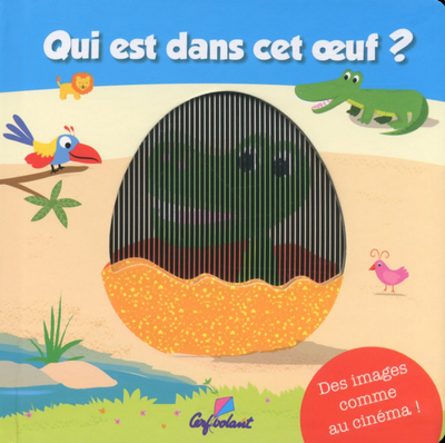 QUI EST DANS CET OEUF ?