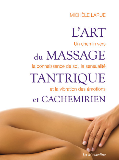 L´ART DU MASSAGE TANTRIQUE ET CACHEMIRIEN