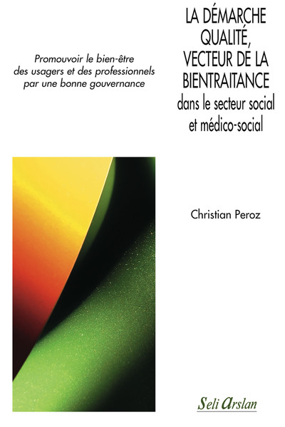 DEMARCHE DE QUALITE, VECTEUR DE LA BIENTRAITANCE POUR UNE BONNE GOUVERNANCE DANS LE SECTEUR SOCIA
