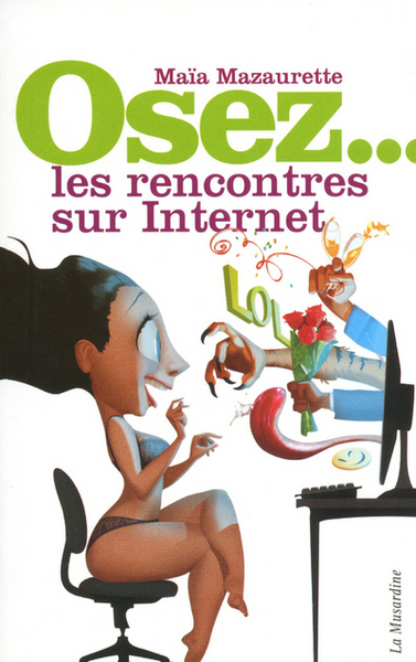 OSEZ LES RENCONTRES SUR INTERNET