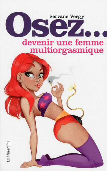 OSEZ DEVENIR UNE FEMME MULTIORGASMIQUE