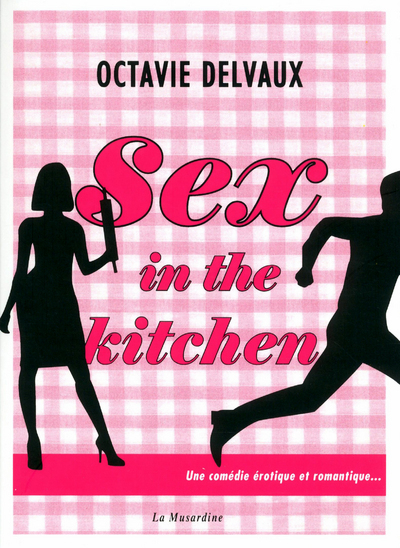 SEX IN THE KITCHEN
