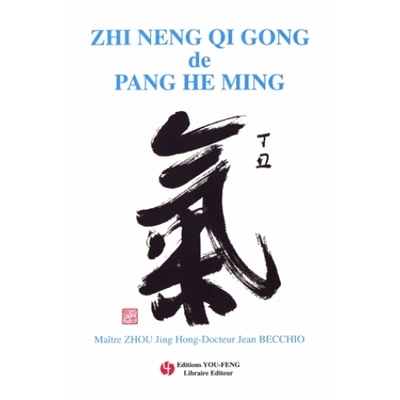 ZHI NENG QI GONG DE PANG HE MING - LE QI GONG DE LA SAGESSE - LA SANTE PAR 