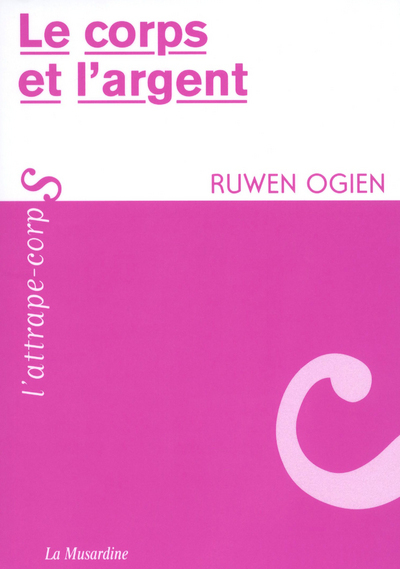 CORPS ET L´ARGENT (LE)