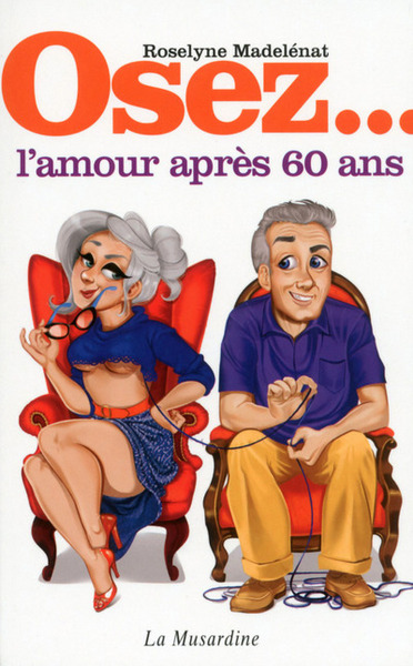 OSEZ L´AMOUR APRES 60 ANS