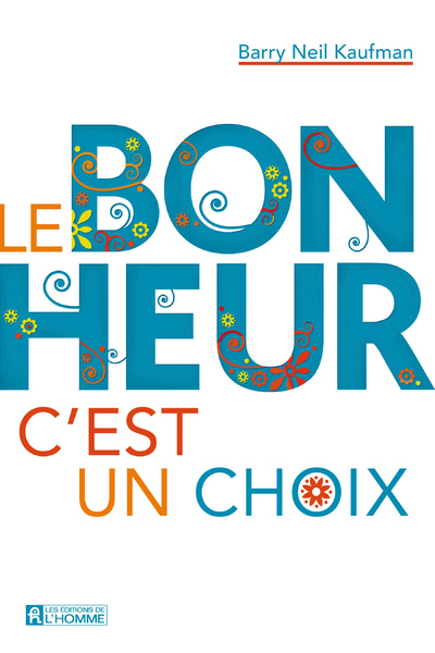BONHEUR, C´EST UN CHOIX