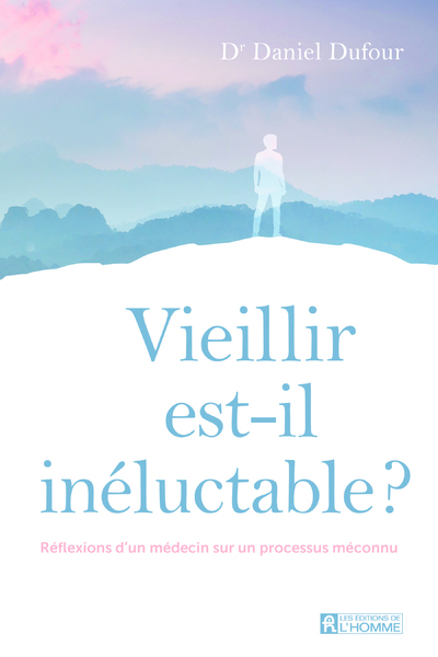 VIEILLIR EST-IL INELUCTABLE ?