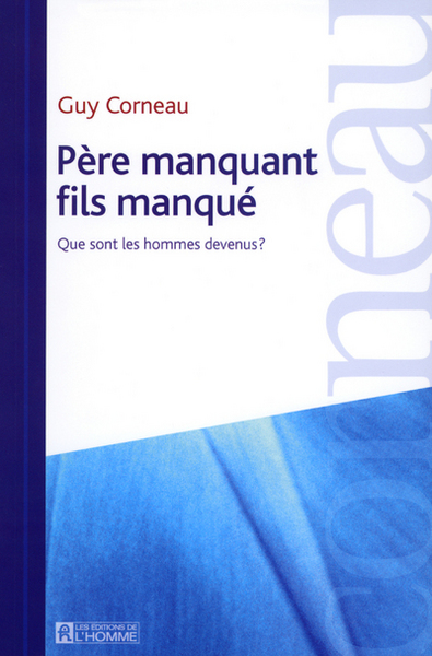 PERE MANQUANT FILS MANQUE QUE SONT LES HOMMES  DEVENUS