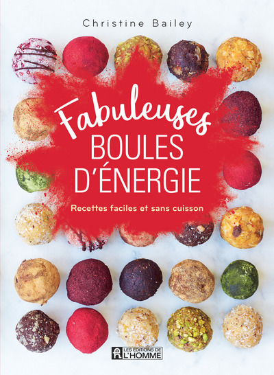 FABULEUSES BOULES D´ENERGIE - RECETTES FACILES ET SANS CUISSON