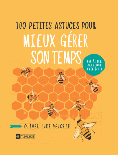 100 PETITES ASTUCES POUR MIEUX GERER SON TEMPS