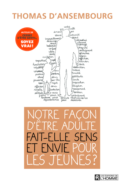 NOTRE FACON D´ETRE ADULTE FAIT-ELLE SENS ET ENVIE POUR LES JEUNES ?