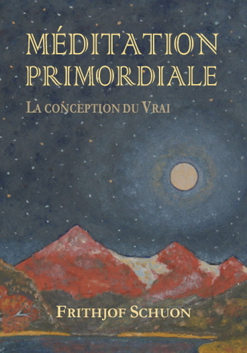 MEDITATION PRIMORDIALE: LA CONCEPTION DU VRAI