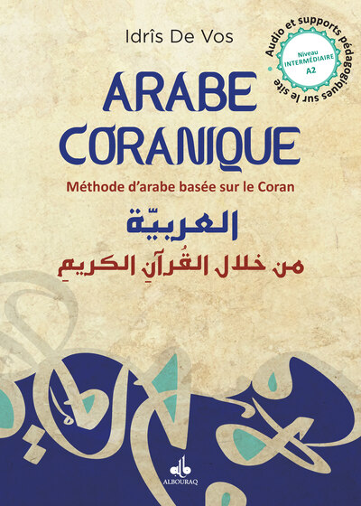 ARABE CORANIQUE (TOME 2) - METHODE D´ARABE BASEE SUR LE CORAN