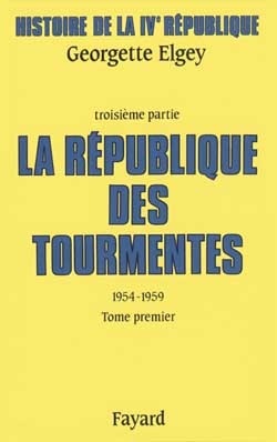 HISTOIRE DE LA IVE REPUBLIQUE T3 REPUBLIQUE DES TOURMENTES T1