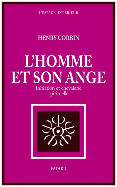 HOMME ET SON ANGE - INITIATION ET CHEVALERIE SPIRITUELLE