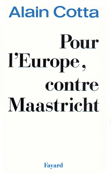 POUR L´EUROPE, CONTRE MAASTRICHT