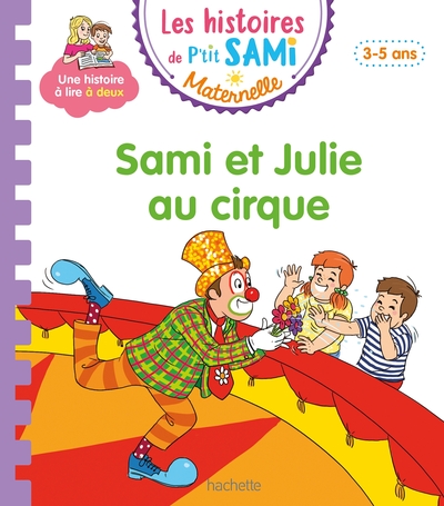 HISTOIRES DE P´TIT SAMI MATERNELLE (3-5 ANS) :  SAMI ET JULIE AU CIRQUE