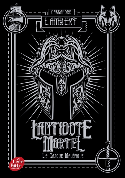 L´ANTIDOTE MORTEL - TOME 2 - LE CASQUE MALEFIQUE