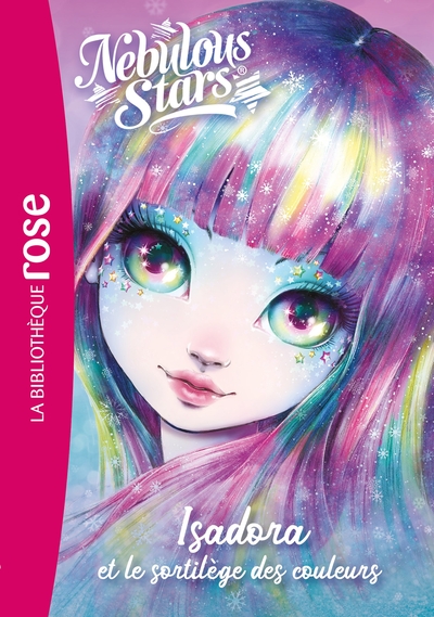 NEBULOUS STARS - T07 - NEBULOUS STARS 07 - ISADORA ET LE SORTILEGE DES COULEURS