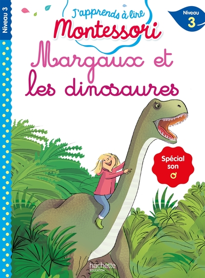 J´APPRENDS A LIRE MONTESSORI - CP NIVEAU 3  : MARGAUX ET LES DINOSAURES