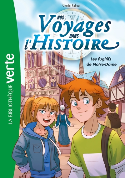 NOS VOYAGES DANS L´HISTOIRE - T04 - NOS VOYAGES DANS L´HISTOIRE 04 - LES FUGITIFS DE NOTRE-DAME