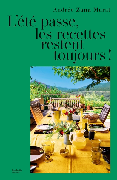 L´ETE PASSE, LES RECETTES RESTENT TOUJOURS !
