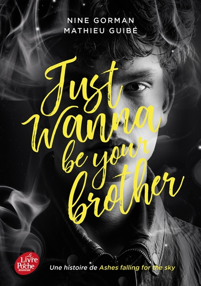 ASHES FALLING FOR THE SKY - T03 - JUST WANNA BE YOUR BROTHER