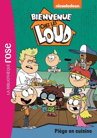 BIENVENUE CHEZ LES LOUD - T49 - BIENVENUE CHEZ LES LOUD 49 - PIEGE EN CUISINE