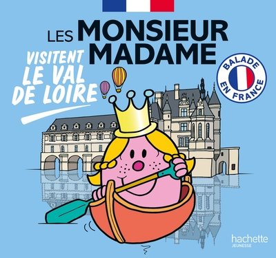 MONSIEUR MADAME VISITENT LE VAL DE LOIRE - COLLECTION BALADE EN FRANCE