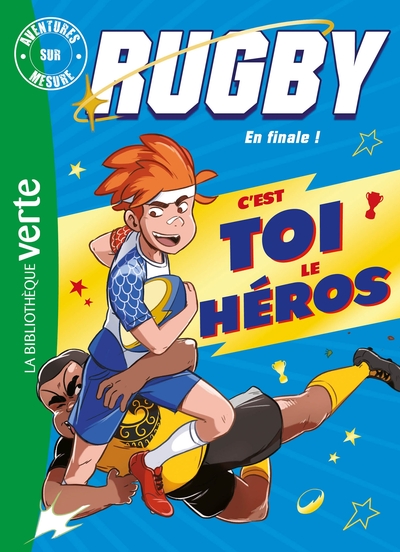 AVENTURES SUR MESURE BB VERTE 8-10 - RUGBY, EN FINALE ! - AVENTURES SUR MESURE XXL