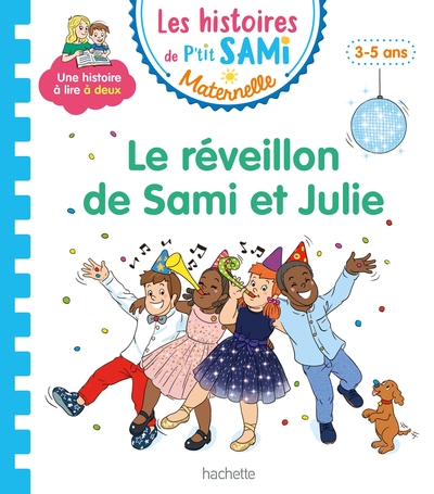 HISTOIRES DE P´TIT SAMI MATERNELLE (3-5 ANS) : LE REVEILLON DE SAMI ET JULIE