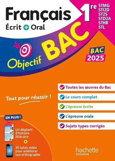 OBJECTIF BAC 2025 FRANCAIS ECRIT ET ORAL 1RES STMG - STI2D - ST2S - STL - STD2A - STHR