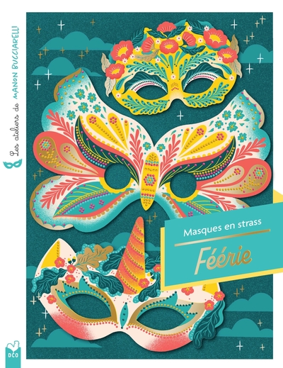 LES ATELIERS DE MANON BUCCIARELLI - MASQUES A STRASS - FEERIE - POCHETTES AVEC ACCESSOIRES