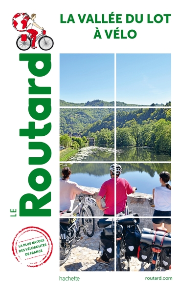 GUIDE DU ROUTARD VALLEE DU LOT A VELO