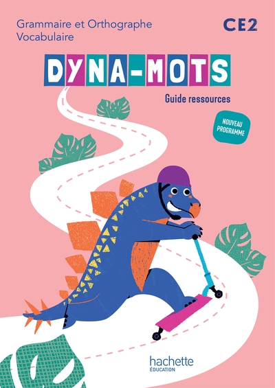 DYNA-MOTS FRANCAIS CE2 - GUIDE RESSOURCES - ED. 2025