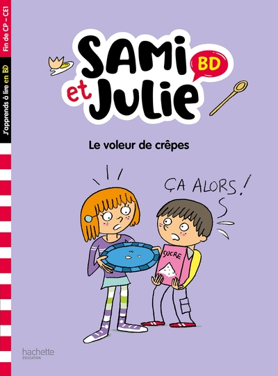 SAMI ET JULIE BD FIN DE CP- CE1 - LE VOLEUR DE CREPES