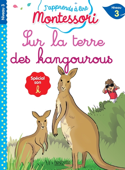 J´APPRENDS A LIRE MONTESSORI - CP NIVEAU 3 : SUR LA TERRE DES KANGOUROUS