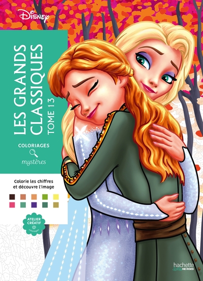 COLORIAGES MYSTERES DISNEY - GRANDS CLASSIQUES TOME 13 - COLORIE LES CHIFFRES ET DECOUVRE L´IMAGE