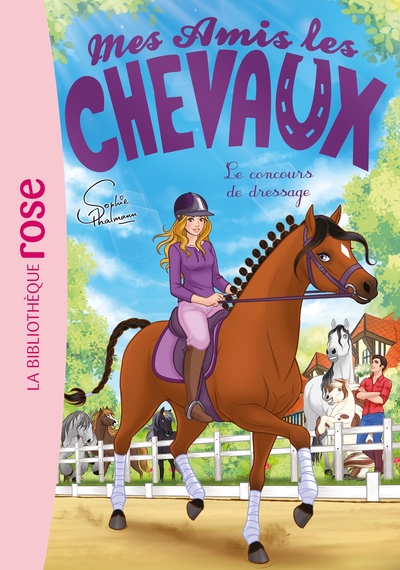 MES AMIS LES CHEVAUX - SOPHIE THALMANN - T45 - MES AMIS LES CHEVAUX 45 - LE CONCOURS DE DRESSAGE