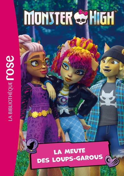 MONSTER HIGH - T04 - MONSTER HIGH 04 - LA MEUTE DES LOUPS-GAROUS