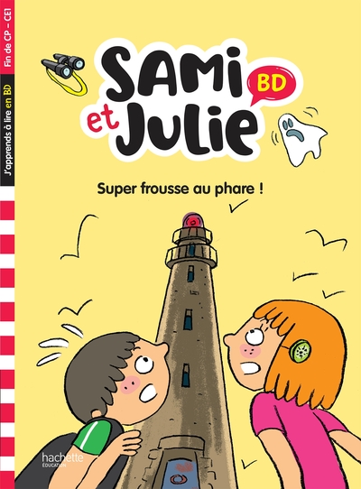 SAMI ET JULIE BD FIN DE CP- CE1 - SUPER FROUSSE AU PHARE