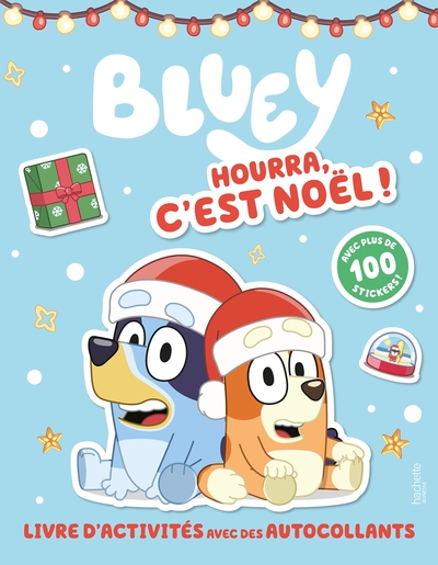 BLUEY - HOURRA, C´EST NOEL ! - ACTIVITES ET STICKERS - ACTIVITES ET AUTOCOLLANTS