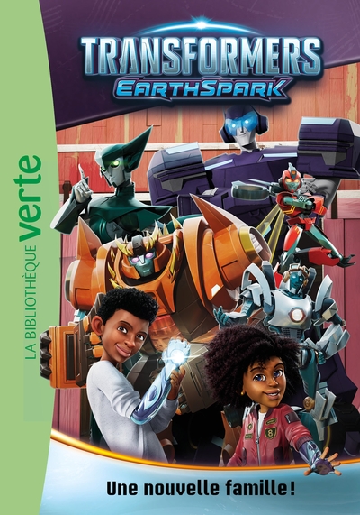 TRANSFORMERS : EARTHSPARK - T02 - TRANSFORMERS : EARTHSPARK 02 - UNE NOUVELLE FAMILLE !