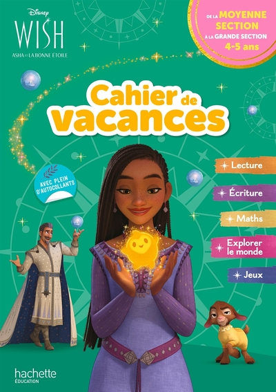 DISNEY - WISH - DE LA MS A LA GS - CAHIER DE VACANCES 2024