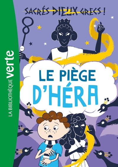 SACRES DIEUX GRECS ! - T02 - SACRES DIEUX GRECS ! 02 - LE PIEGE D´HERA