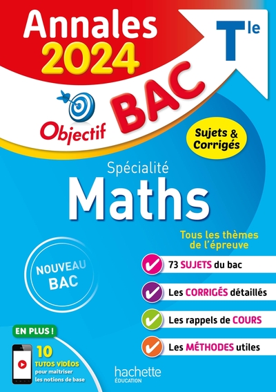 ANNALES OBJECTIF BAC 2024 - SPECIALITE MATHS