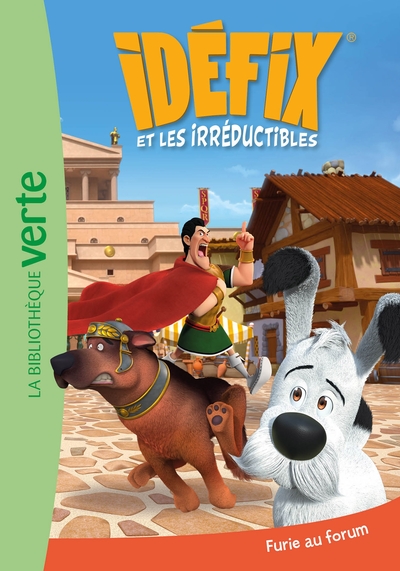 IDEFIX ET LES IRREDUCTIBLES - T05 - IDEFIX ET LES IRREDUCTIBLES 05 - FURIE AU FORUM