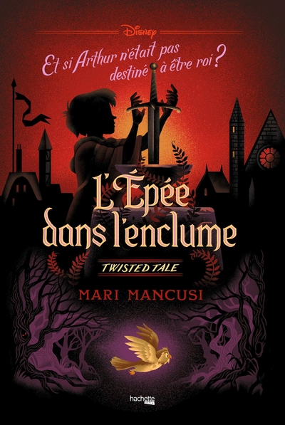 TWISTED TALE DISNEY - L´EPEE DANS L´ENCLUME