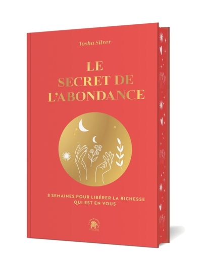 SECRET DE L´ABONDANCE - 8 SEMAINES POUR LIBERER LA RICHESSE QUI EST EN VOUS