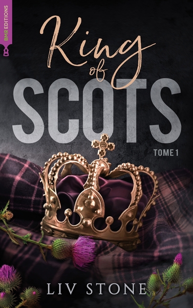 KING OF SCOTS - TOME 1